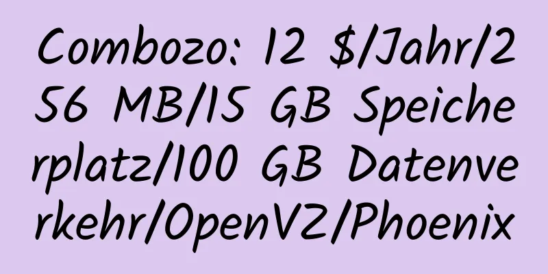 Combozo: 12 $/Jahr/256 MB/15 GB Speicherplatz/100 GB Datenverkehr/OpenVZ/Phoenix