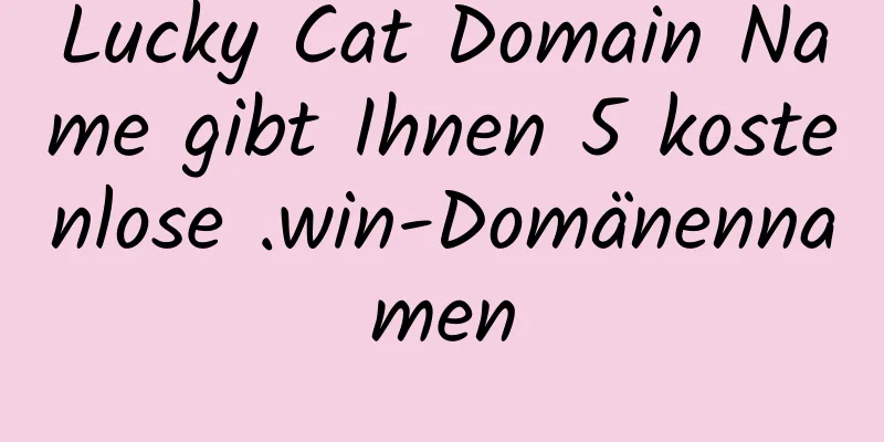 Lucky Cat Domain Name gibt Ihnen 5 kostenlose .win-Domänennamen