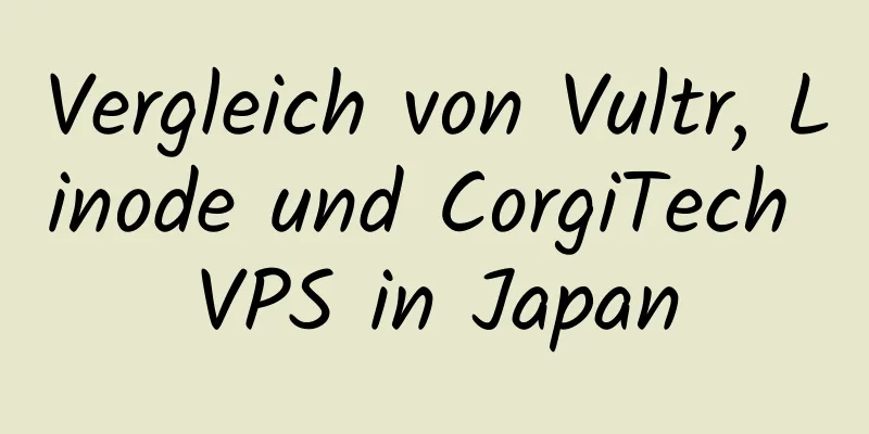 Vergleich von Vultr, Linode und CorgiTech VPS in Japan