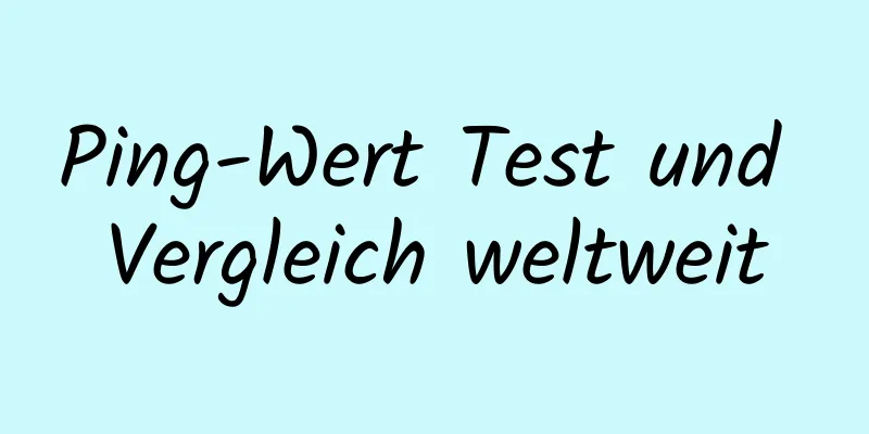 Ping-Wert Test und Vergleich weltweit