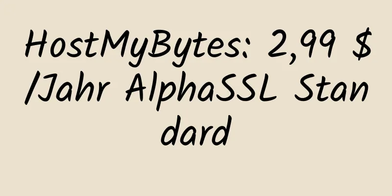 HostMyBytes: 2,99 $/Jahr AlphaSSL Standard