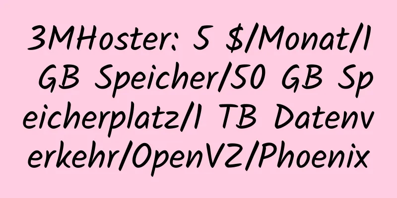 3MHoster: 5 $/Monat/1 GB Speicher/50 GB Speicherplatz/1 TB Datenverkehr/OpenVZ/Phoenix