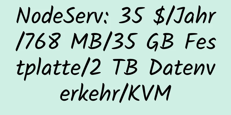 NodeServ: 35 $/Jahr/768 MB/35 GB Festplatte/2 TB Datenverkehr/KVM