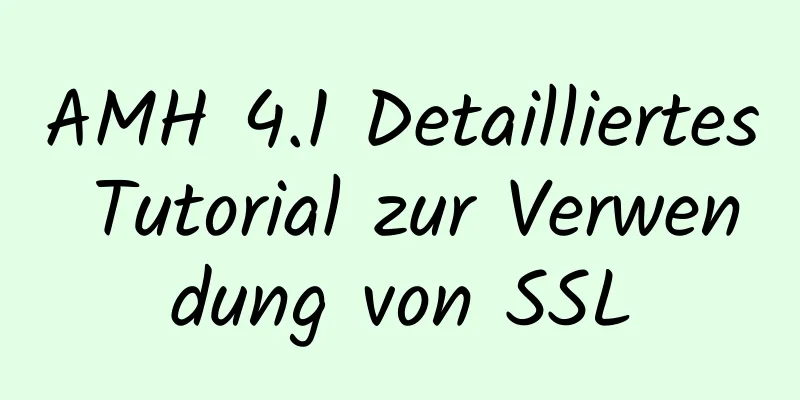 AMH 4.1 Detailliertes Tutorial zur Verwendung von SSL