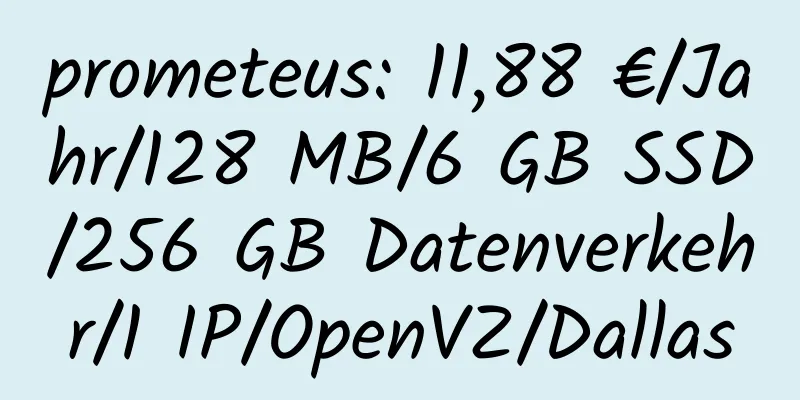 prometeus: 11,88 €/Jahr/128 MB/6 GB SSD/256 GB Datenverkehr/1 IP/OpenVZ/Dallas