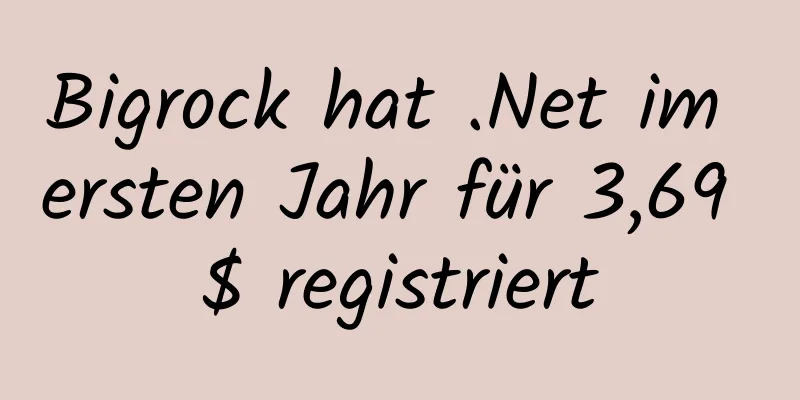 Bigrock hat .Net im ersten Jahr für 3,69 $ registriert