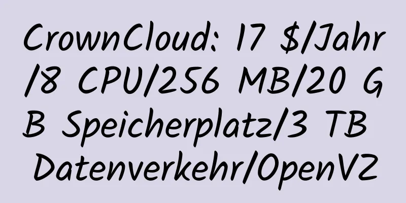 CrownCloud: 17 $/Jahr/8 CPU/256 MB/20 GB Speicherplatz/3 TB Datenverkehr/OpenVZ