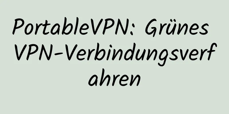 PortableVPN: Grünes VPN-Verbindungsverfahren