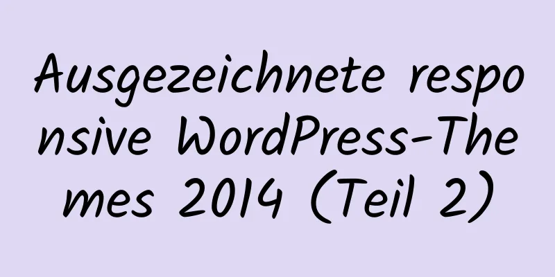 Ausgezeichnete responsive WordPress-Themes 2014 (Teil 2)