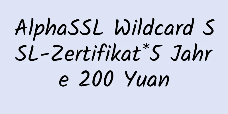 AlphaSSL Wildcard SSL-Zertifikat*5 Jahre 200 Yuan