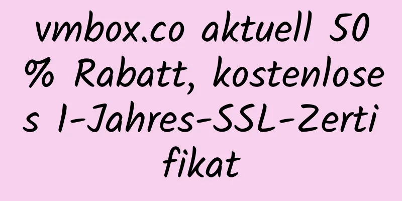 vmbox.co aktuell 50% Rabatt, kostenloses 1-Jahres-SSL-Zertifikat