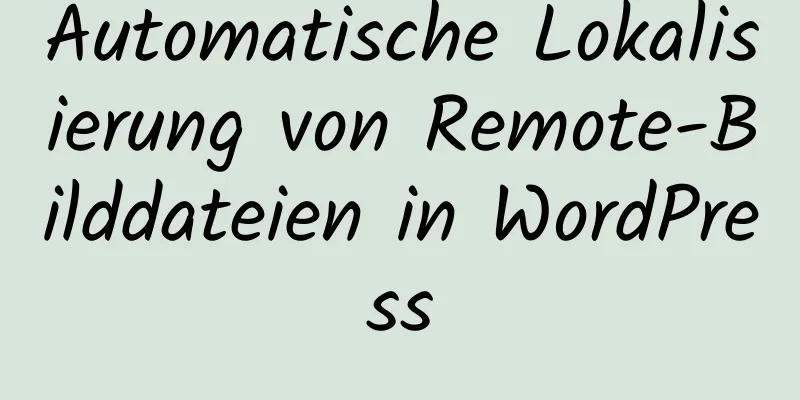 Automatische Lokalisierung von Remote-Bilddateien in WordPress