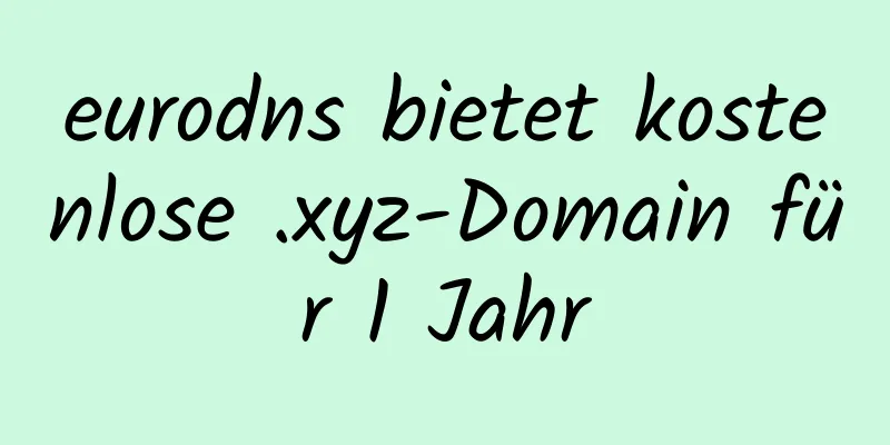 eurodns bietet kostenlose .xyz-Domain für 1 Jahr