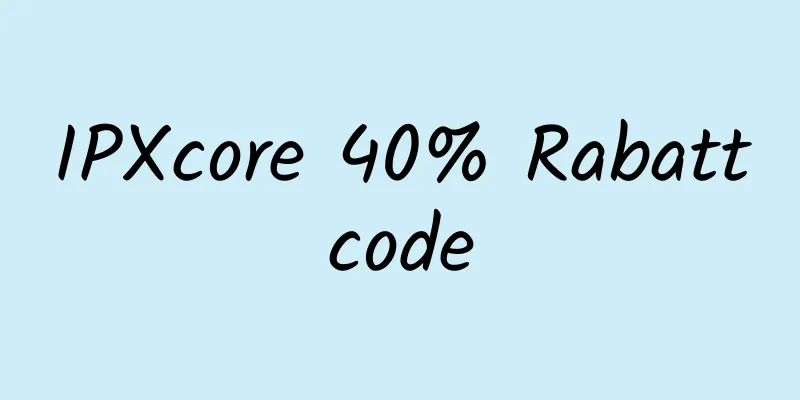 IPXcore 40% Rabattcode