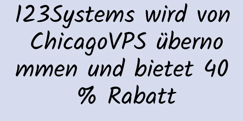 123Systems wird von ChicagoVPS übernommen und bietet 40 % Rabatt