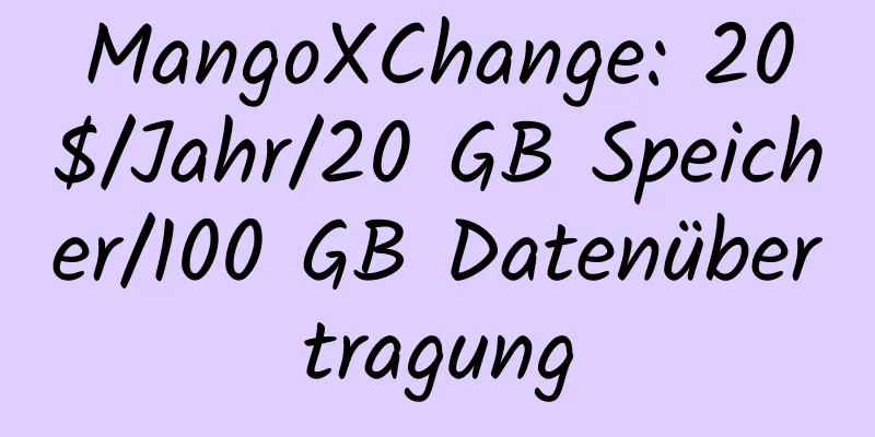 MangoXChange: 20 $/Jahr/20 GB Speicher/100 GB Datenübertragung