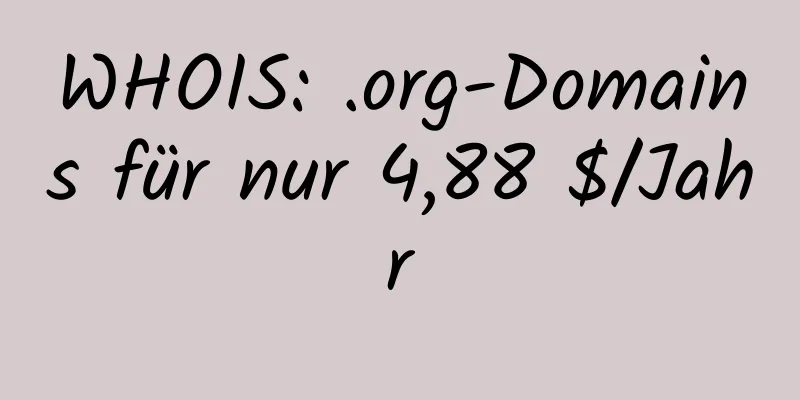 WHOIS: .org-Domains für nur 4,88 $/Jahr