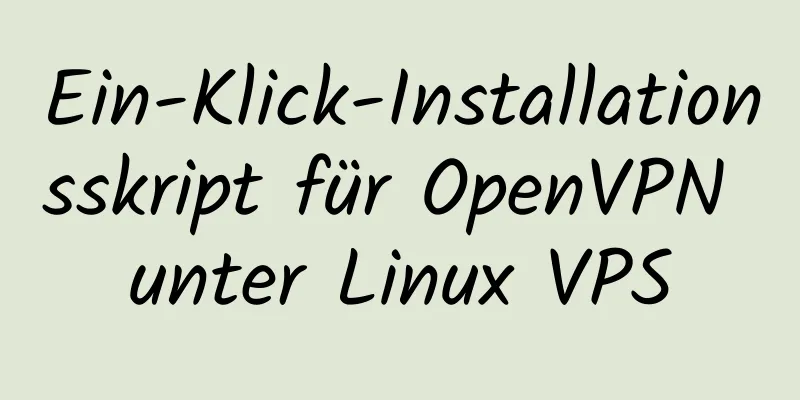 Ein-Klick-Installationsskript für OpenVPN unter Linux VPS