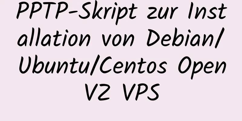 PPTP-Skript zur Installation von Debian/Ubuntu/Centos OpenVZ VPS