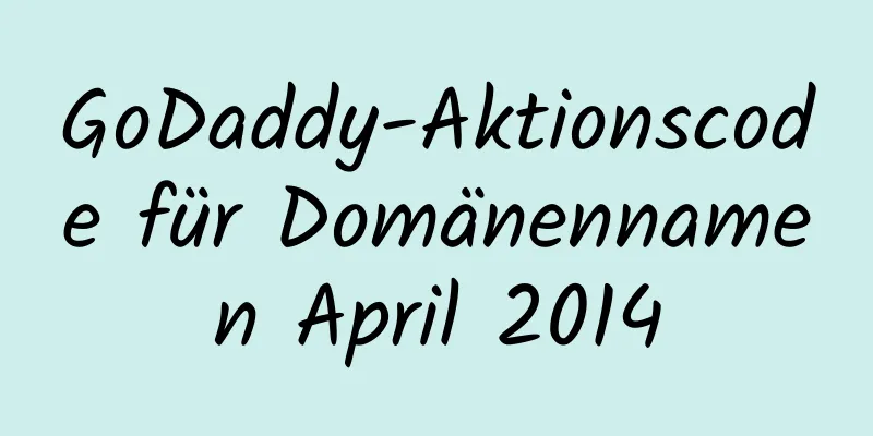 GoDaddy-Aktionscode für Domänennamen April 2014