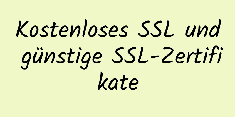 Kostenloses SSL und günstige SSL-Zertifikate