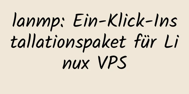 lanmp: Ein-Klick-Installationspaket für Linux VPS