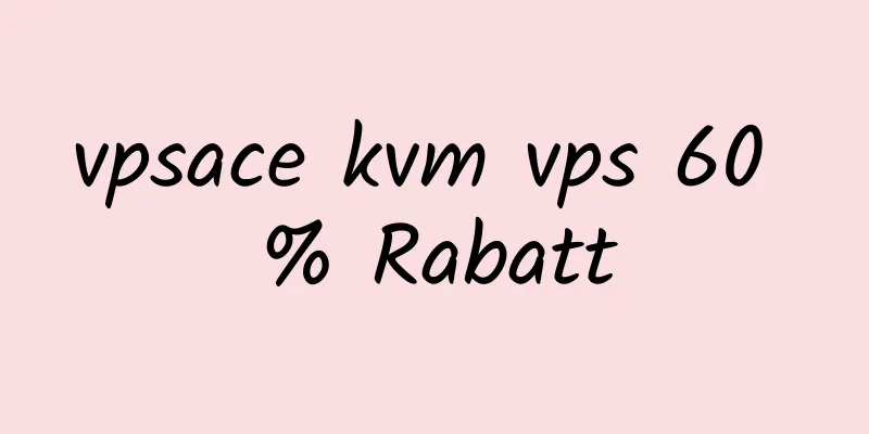 vpsace kvm vps 60 % Rabatt