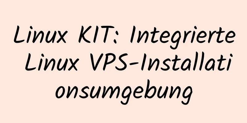 Linux KIT: Integrierte Linux VPS-Installationsumgebung