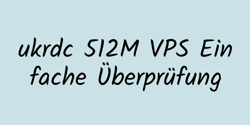 ukrdc 512M VPS Einfache Überprüfung