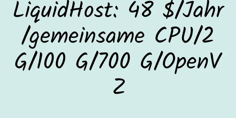 LiquidHost: 48 $/Jahr/gemeinsame CPU/2 G/100 G/700 G/OpenVZ