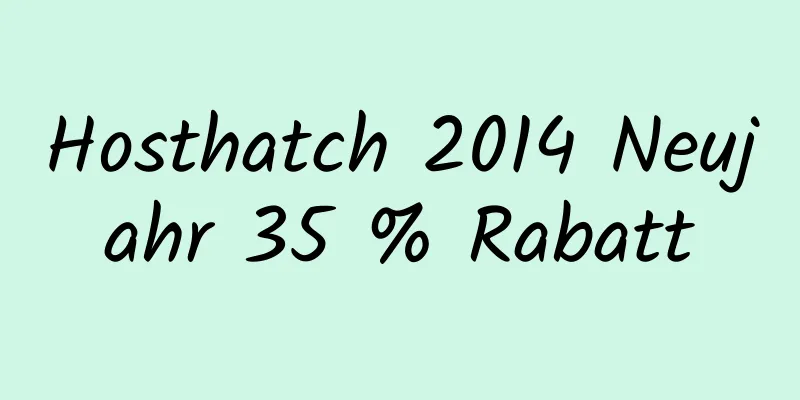 Hosthatch 2014 Neujahr 35 % Rabatt