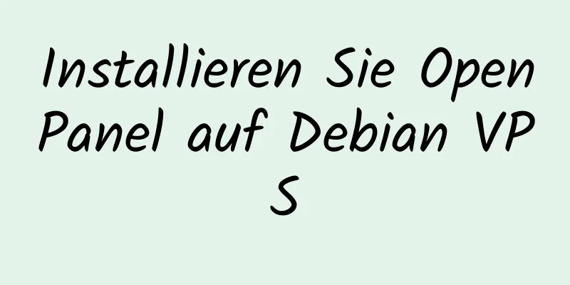 Installieren Sie OpenPanel auf Debian VPS