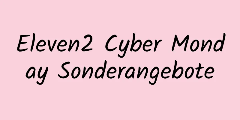 Eleven2 Cyber ​​Monday Sonderangebote