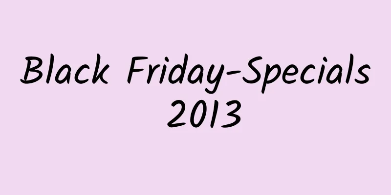 Black Friday-Specials 2013