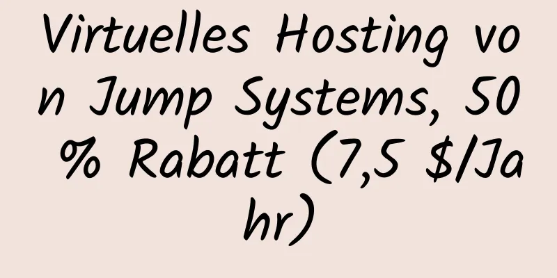 Virtuelles Hosting von Jump Systems, 50 % Rabatt (7,5 $/Jahr)