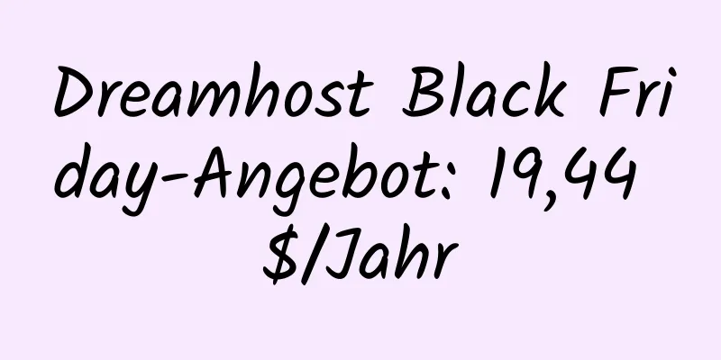 Dreamhost Black Friday-Angebot: 19,44 $/Jahr