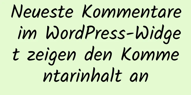 Neueste Kommentare im WordPress-Widget zeigen den Kommentarinhalt an