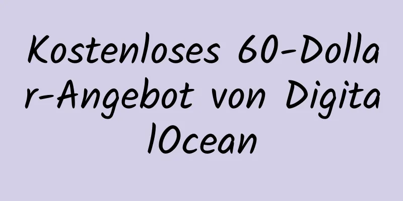 Kostenloses 60-Dollar-Angebot von DigitalOcean