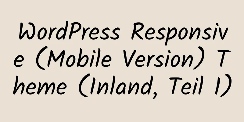 WordPress Responsive (Mobile Version) Theme (Inland, Teil 1)