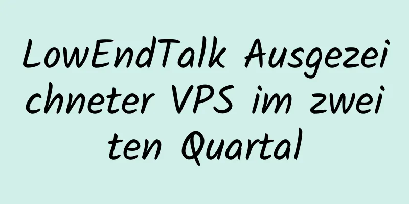 LowEndTalk Ausgezeichneter VPS im zweiten Quartal