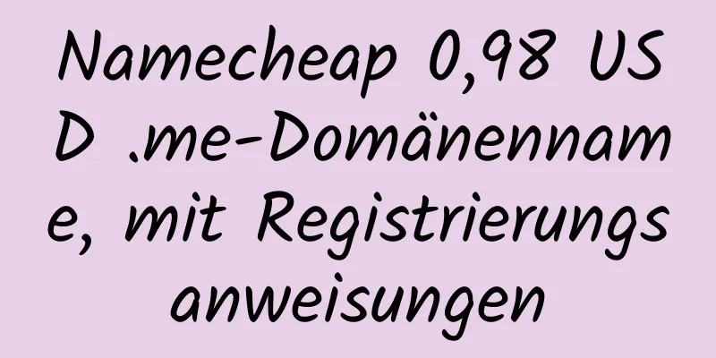 Namecheap 0,98 USD .me-Domänenname, mit Registrierungsanweisungen