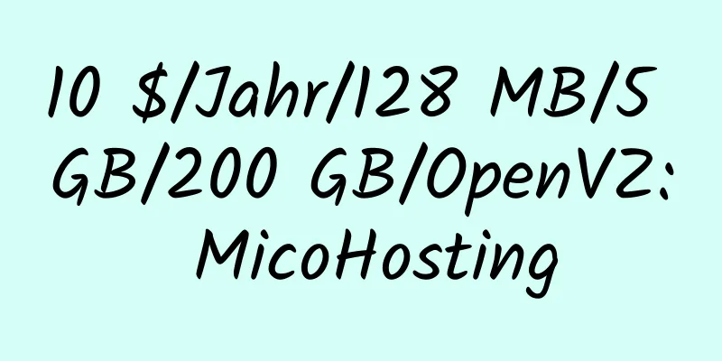 10 $/Jahr/128 MB/5 GB/200 GB/OpenVZ: MicoHosting