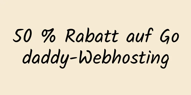 50 % Rabatt auf Godaddy-Webhosting