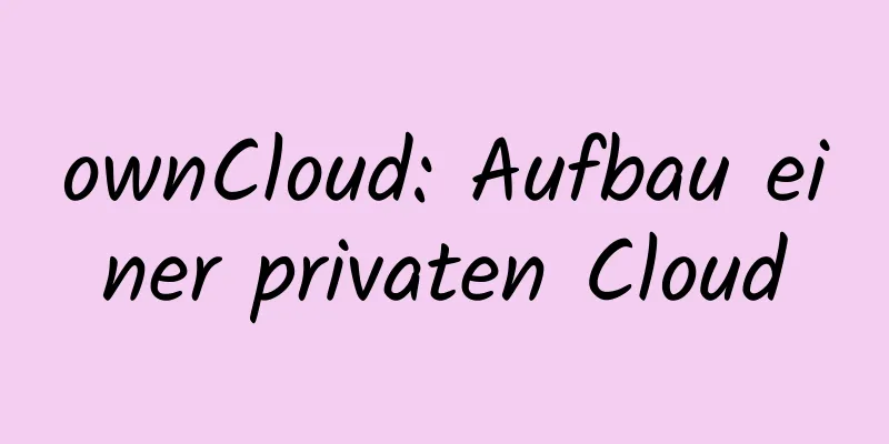 ownCloud: Aufbau einer privaten Cloud