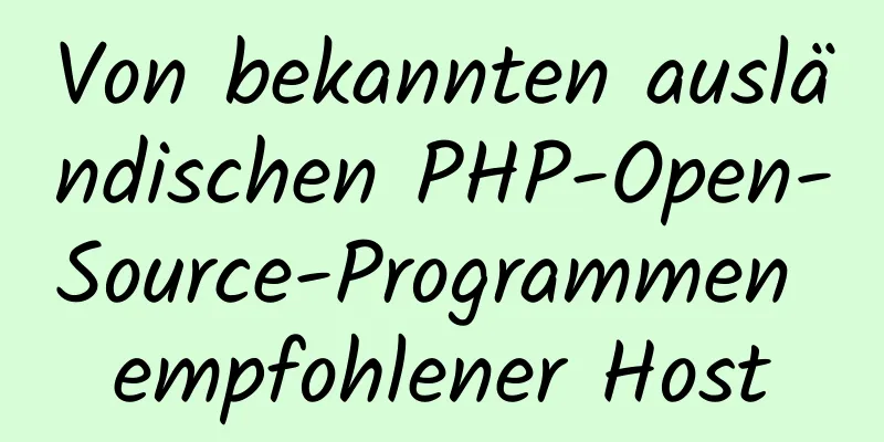 Von bekannten ausländischen PHP-Open-Source-Programmen empfohlener Host