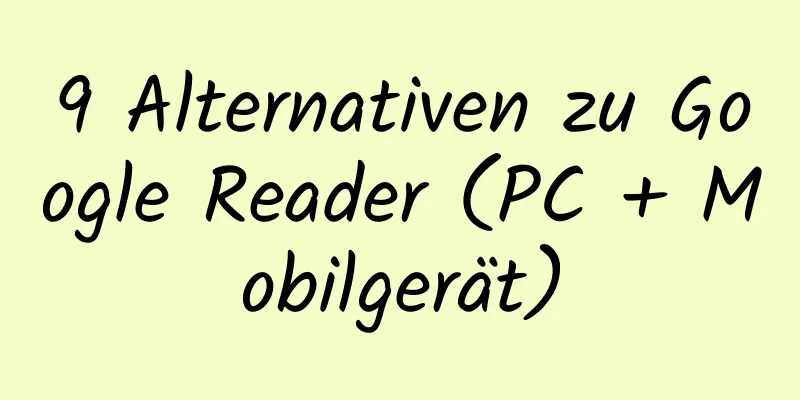 9 Alternativen zu Google Reader (PC + Mobilgerät)