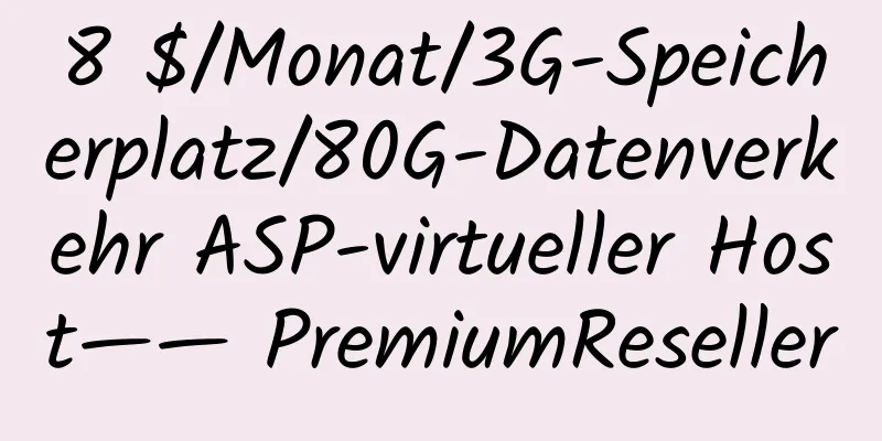 8 $/Monat/3G-Speicherplatz/80G-Datenverkehr ASP-virtueller Host—— PremiumReseller