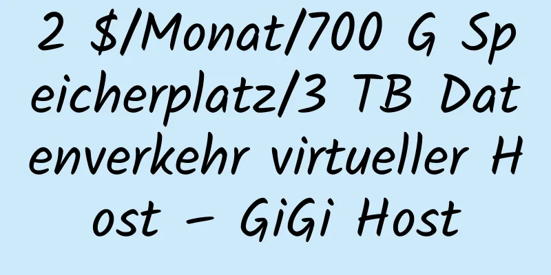 2 $/Monat/700 G Speicherplatz/3 TB Datenverkehr virtueller Host – GiGi Host