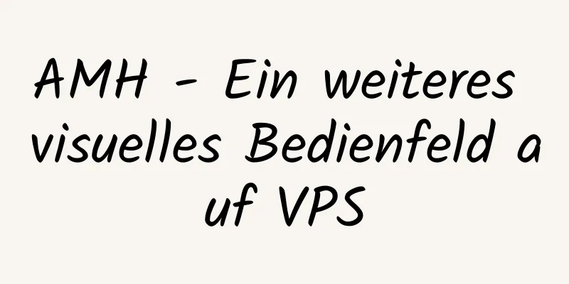 AMH - Ein weiteres visuelles Bedienfeld auf VPS