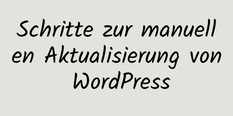 Schritte zur manuellen Aktualisierung von WordPress